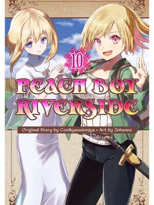 cover image of Peach Boy Riverside, Volume 10